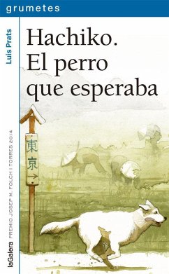 Hachiko. El perro que esperaba - Prats Martínez, Lluis