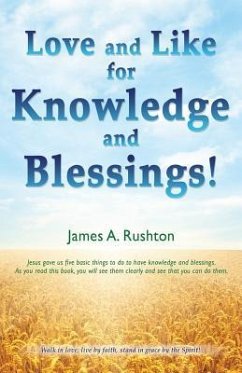 Love and Like for Knowledge and Blessings! - Rushton, James A.