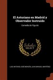 El Asturiano en Madrid y Observador Instruido: Comedia de Figurón