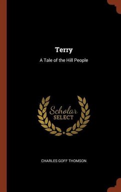 Terry: A Tale of the Hill People - Thomson, Charles Goff