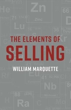 The Elements of Selling: Volume 1 - Marquette, William