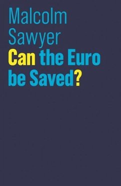 Can the Euro Be Saved? - Sawyer, Malcolm