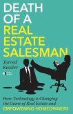 Death of a Real Estate Salesman: How Technology is Changing the Game of Real Estate and Empowering Homeowners