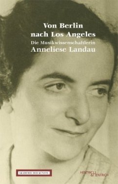 Von Berlin nach Los Angeles: Die Musikwissenschaftlerin Anneliese Landau