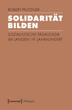 Solidarität bilden (eBook, PDF) - Pfützner, Robert