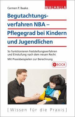 Begutachtungsverfahren NBA - Pflegegrad bei Kindern und Jugendlichen (eBook, PDF) - Baake, Carmen P.