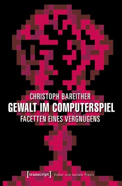 Gewalt im Computerspiel (eBook, PDF) - Bareither, Christoph