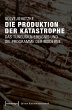 Die Produktion der Katastrophe (eBook,... - Bild 1