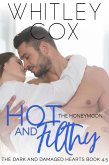 Hot and Filthy (The Dark and Damaged Hearts Series, #4.5) (eBook, ePUB)