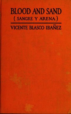 Blood and Sand (eBook, ePUB) - Ibanez, Vicente Blasco