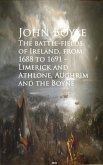 The battle-fields of Ireland, from 1688 to 1691 (eBook, ePUB) The battle-fields of Ireland, from 1688 to 1691 (eBook, ePUB)