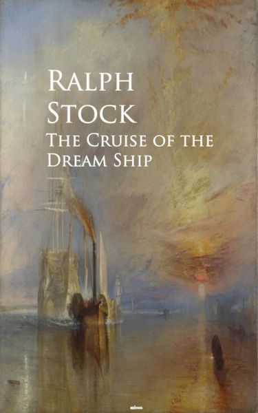 The Cruise of the Dream Ship (eBook, ePUB) The Cruise of the Dream Ship (eBook, ePUB)