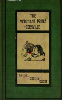 The Merchant Prince of Cornville (eBook, ePUB) - Gross, Samuel Eberly