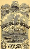 Northern Lands - Young America in Russia and Prussia (eBook, ePUB) Northern Lands - Young America in Russia and Prussia (eBook, ePUB)