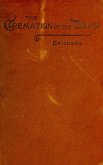The cremation of the dead - considered from an ae-legal, and economical standpoint (eBook, ePUB) The cremation of the dead - considered from an ae-legal, and economical standpoint (eBook, ePUB)