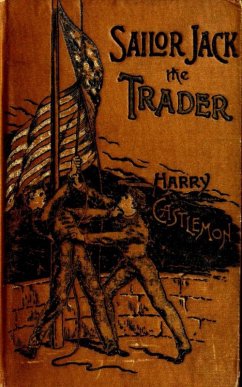 Sailor Jack, The Trader (eBook, ePUB) - Castlemon, Harry