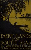 Faery Lands of the South Seas - James Norman Hall, Charles Bernard Nordhoff (eBook, ePUB)