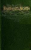 Farthest North - The Life and Explorations of Lie of the Greely Arctic Expedition (eBook, ePUB) Farthest North - The Life and Explorations of Lie of the Greely Arctic Expedition (eBook, ePUB)