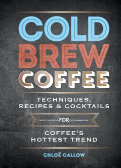 Cold Brew Coffee (eBook, ePUB) - Callow, Chloë