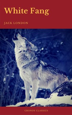 White Fang (Cronos CLassics) (eBook, ePUB) - London, Jack; Classics, Cronos