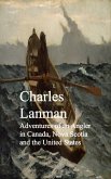 Adventures of an Angler in Canada, Nova Scotia and the United States (eBook, ePUB)