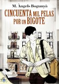 Cincuenta mil pelas por un bigote (eBook, ePUB)