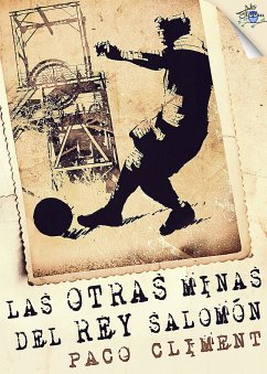 Las otras minas del Rey Salomón (eBook, ePUB) - Climent, Paco