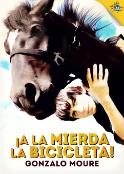 ¡A la mierda la bicicleta! (eBook, ePUB) - Moure, Gonzalo