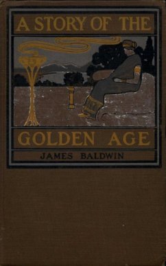 A Story of the Golden Age (eBook, ePUB) - Baldwin, James