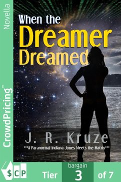 When the Dreamer Dreamed (eBook, ePUB) - "Kruze", "J. R.