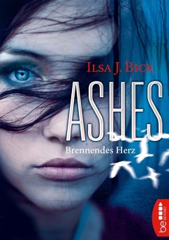 Brennendes Herz / Ashes Bd.1 (eBook, ePUB) - Bick, Ilsa J.