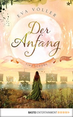 Der Anfang / Time School (eBook, ePUB) - Völler, Eva