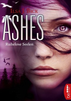 Ruhelose Seelen / Ashes Bd.3 (eBook, ePUB) - Bick, Ilsa J.