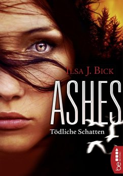 Tödliche Schatten / Ashes Bd.2 (eBook, ePUB) - Bick, Ilsa J.