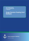Single Precision Floating Point Multiplier (eBook, PDF)