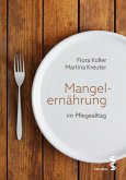 Mangelernährung im Pflegealltag