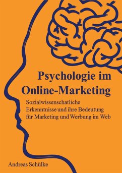 Psychologie im Online-Marketing - Schülke, Andreas