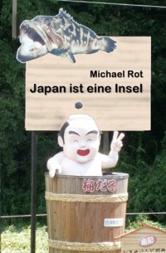 Japan ist eine Insel - Rot, Michael
