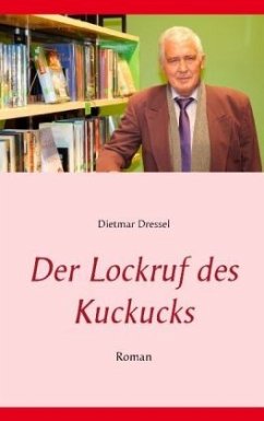 Der Lockruf des Kuckucks - Dressel, Dietmar