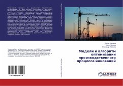 Modeli i algoritm optimizacii proizwodstwennogo processa innowacij - Zharikov, Viktor;Ershova, Mariya;Zharikov, Alexandr