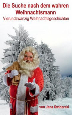 Die Suche nach dem wahren Weihnachtsmann - Swiderski, Jana