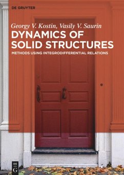 Dynamics of Solid Structures - Kostin, Georgy Viktorovich;Saurin, Vasily V.