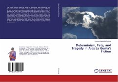 Determinism, Fate, and Tragedy in Alex La Guma's Fiction - d'Almeida, Kokouvi Mawulé