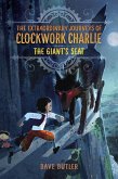 The Giant's Seat (The Extraordinary Journeys of Clockwork Charlie) (eBook, ePUB)