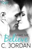 Make Me Believe (Unbelieveable, #3) (eBook, ePUB)