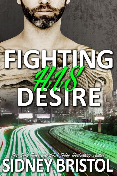 Fighting His Desire (So Inked, #4) (eBook, ePUB) Fighting His Desire (So Inked, #4) (eBook, ePUB)