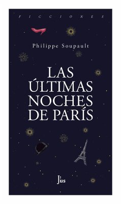 Las últimas noches de París (eBook, ePUB) - Soupault, Phillipe