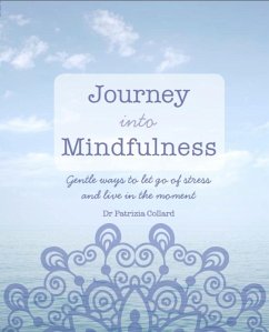 Journey into Mindfulness (eBook, ePUB) - Collard, Patrizia