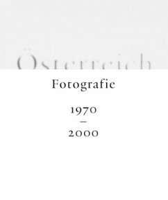 Österreich. Fotografie 1970 - 2000