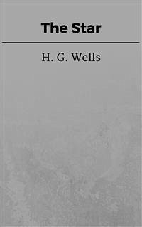 The Star (eBook, ePUB) - G. Wells, H.